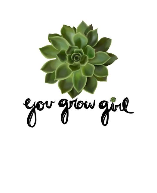 You Grow Girl