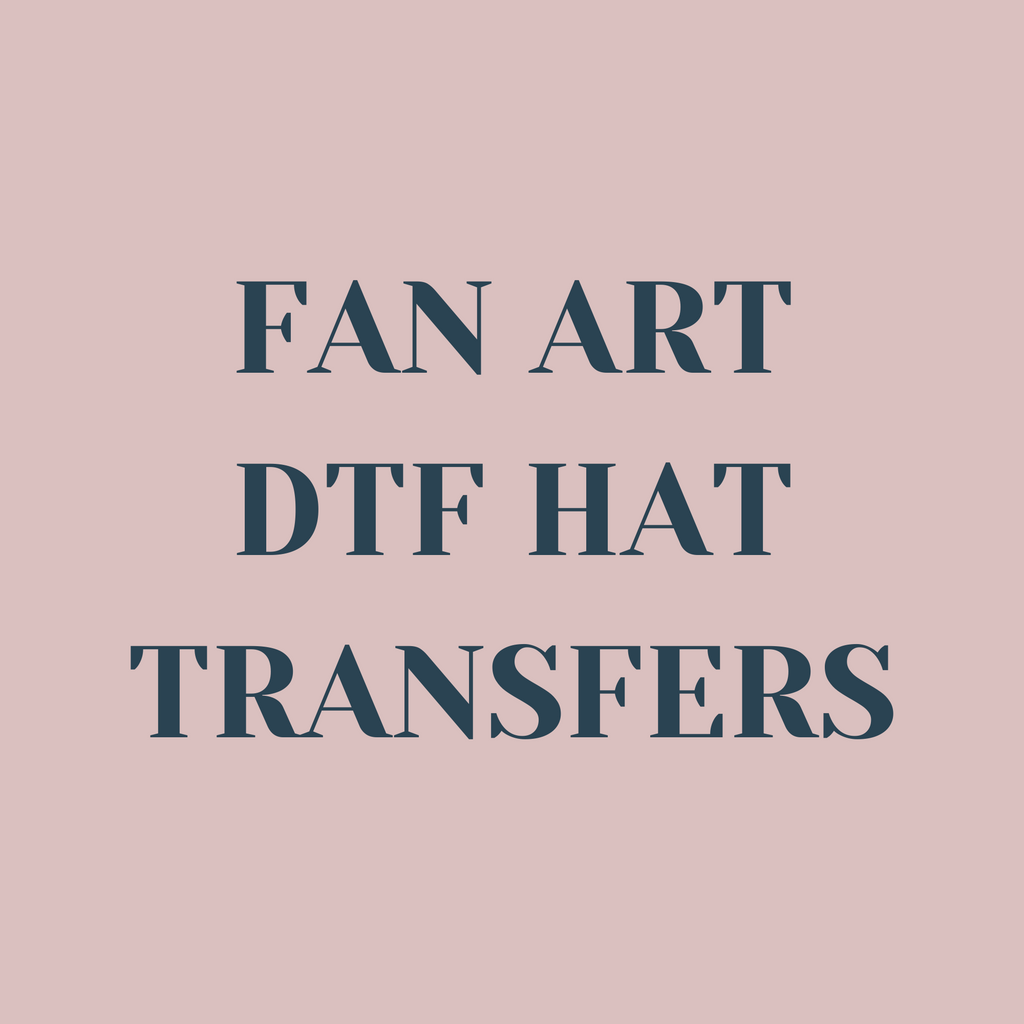 Fan Art DTF Hat Transfers