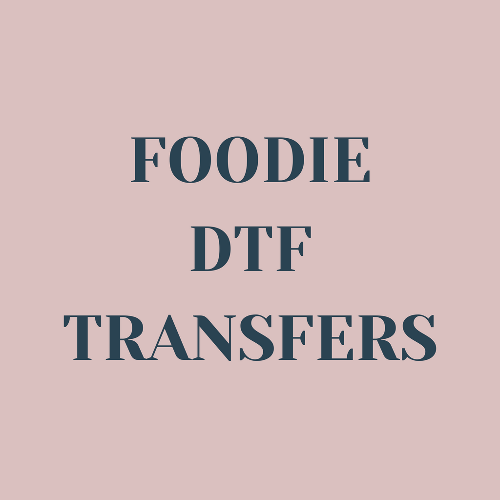 Foodie DTF Transfers