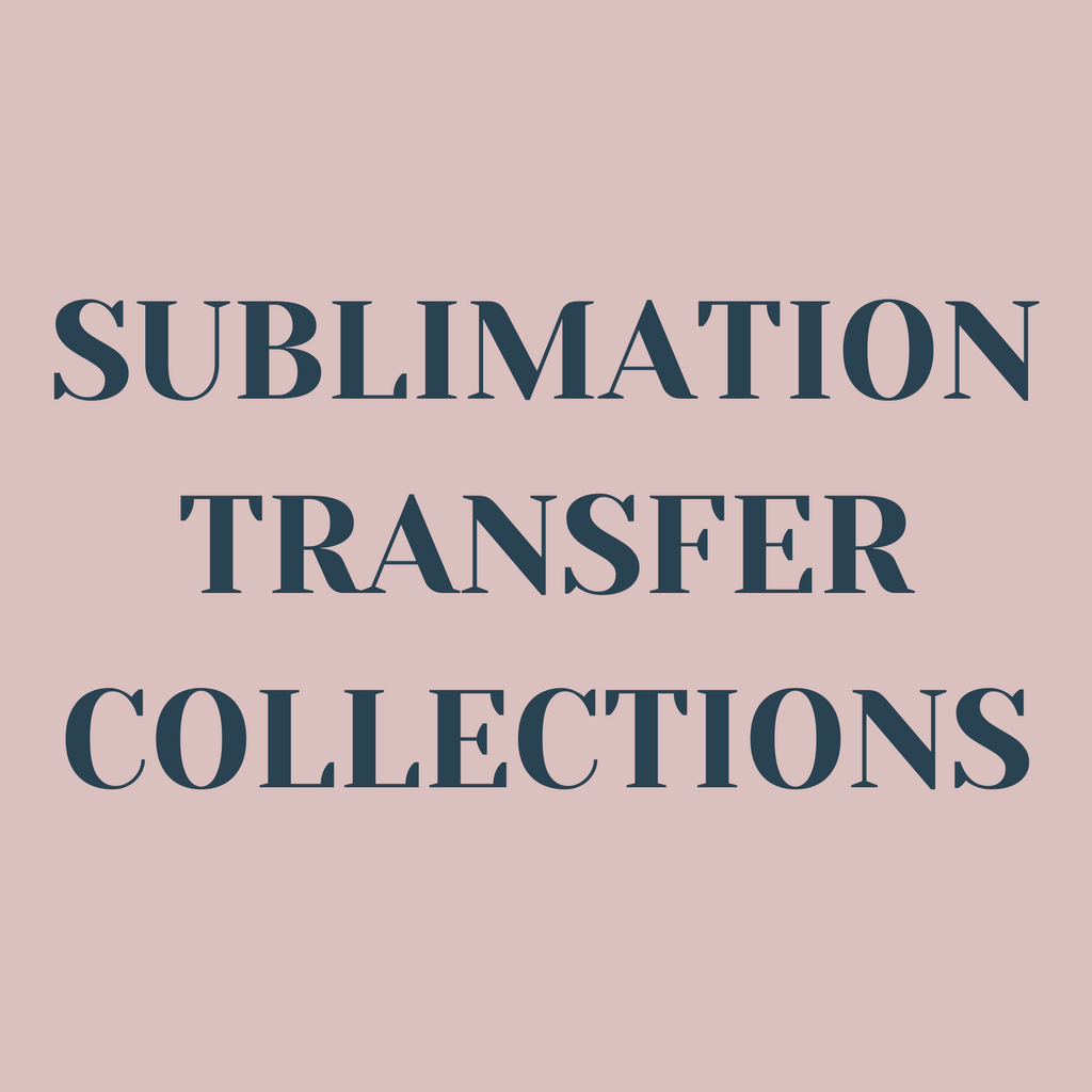 Sublimation Transfer Collections