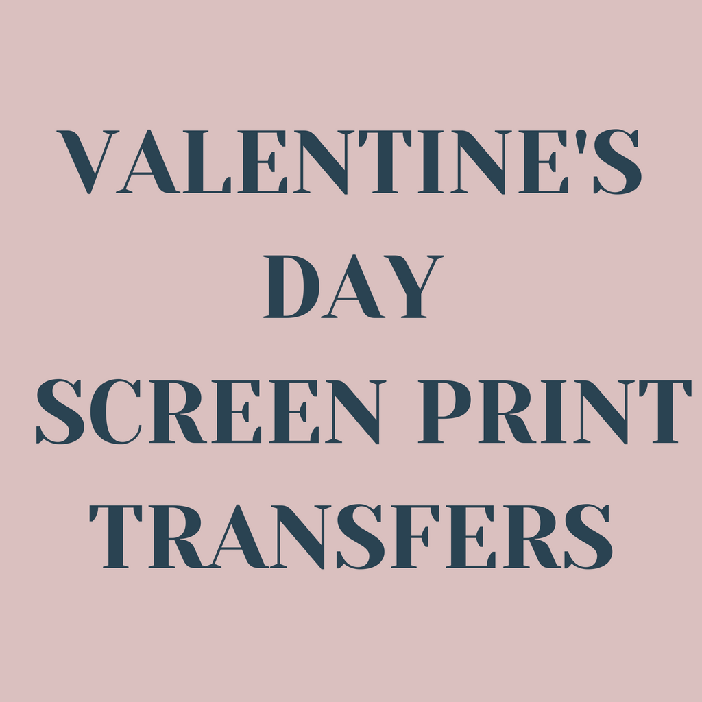 Valentine's Day Screen Print Transfers