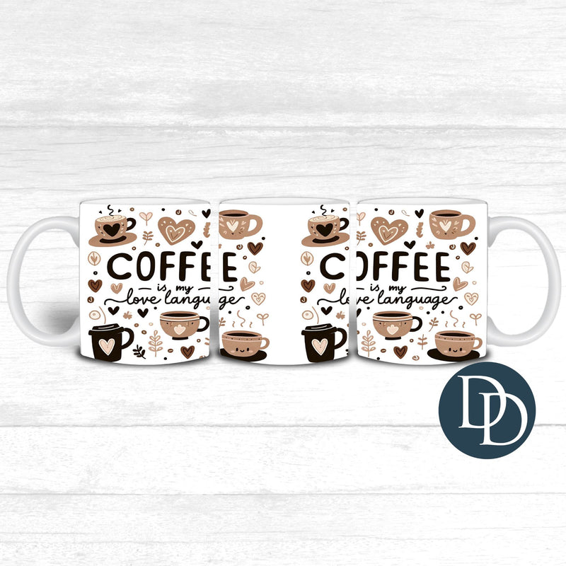 Coffee Is My Love Language *UV DTF Mug Wrap*