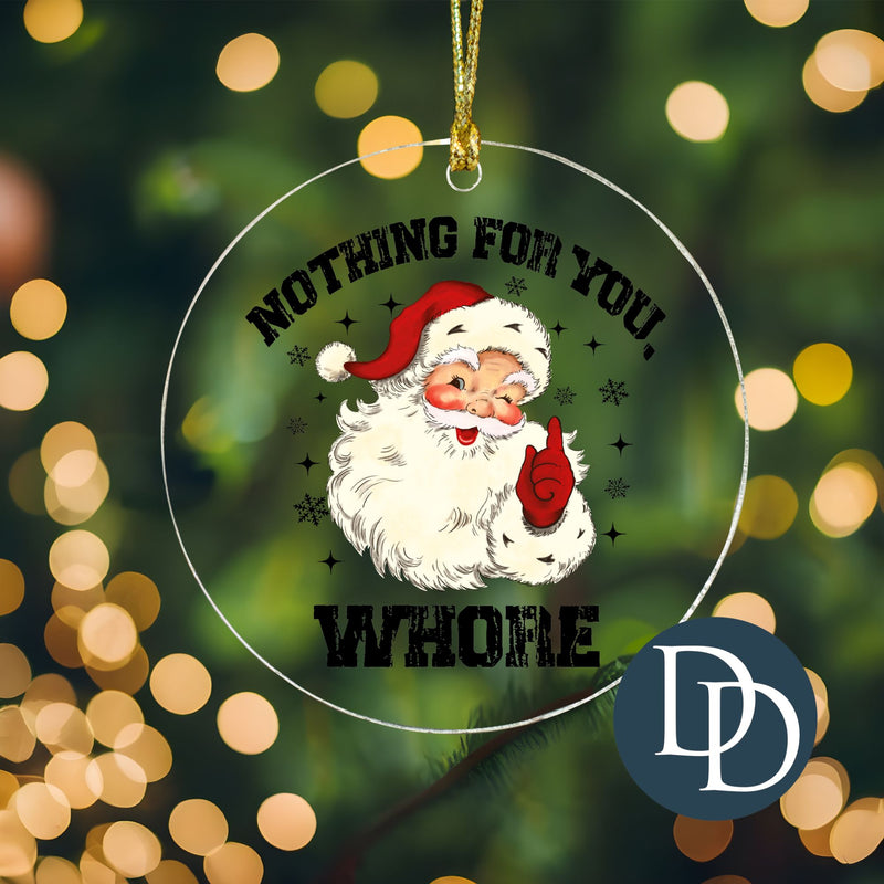 Nothing For You Wh*re *UV DTF Ornament Decal*