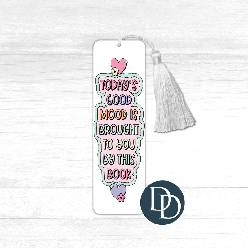 Today's Good Mood *UV DTF Bookmark Decal*