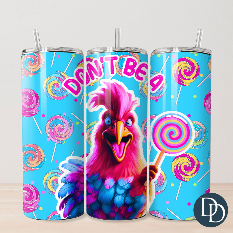 Don't Be A Sucker Tumbler Print  *Sublimation Print Transfer*