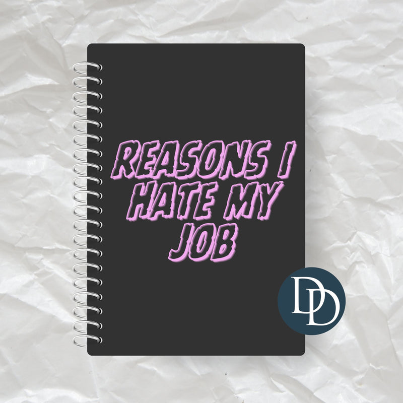 Reasons I Hate My Job *Journal UV DTF Decal*