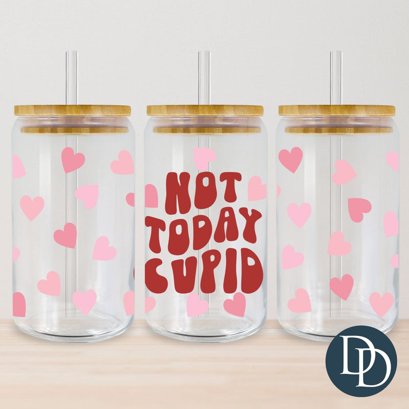 Not Today Cupid *UV DTF Cup Wrap*