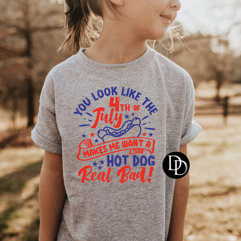 You Look Like The 4th Of July *DTF Transfer*