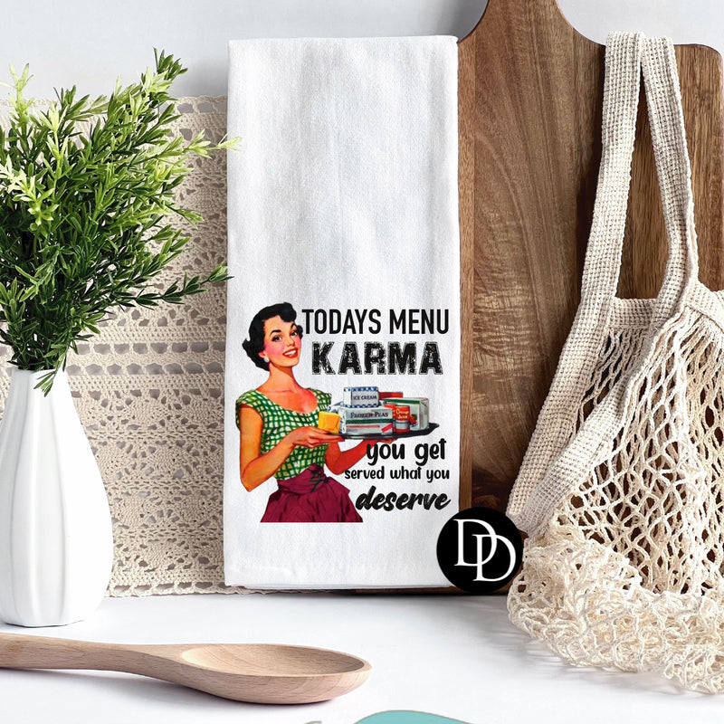 Todays Menu Karma *DTF Tea Towel Transfer*