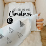 Just A Girl Who Loves Christmas With Tree Sleeve Accents (Black Ink) - NOT RESTOCKING - *Screen Print Transfer*