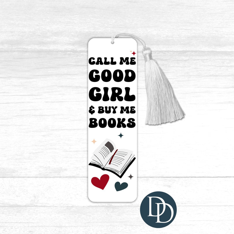 Call Me Good Girl And Buy Me Books *UV DTF Bookmark Decal*