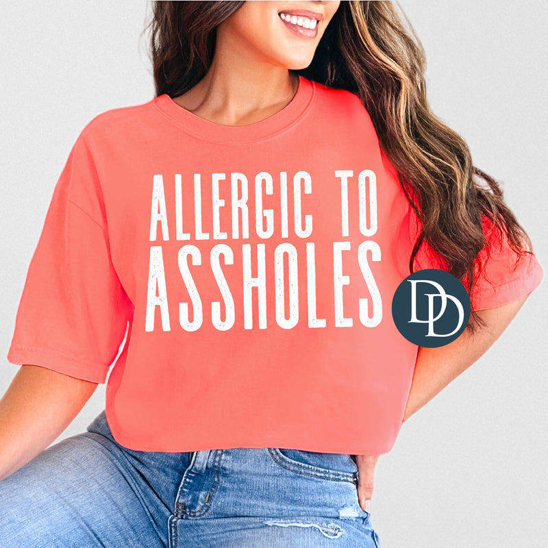 Allergic to Assholes (White Ink) *Screen Print Transfer*