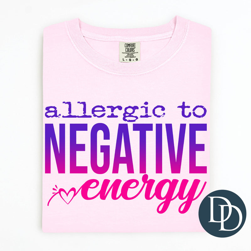 Allergic to Negative Energy Pink Purple Ombre *DTF Transfer*