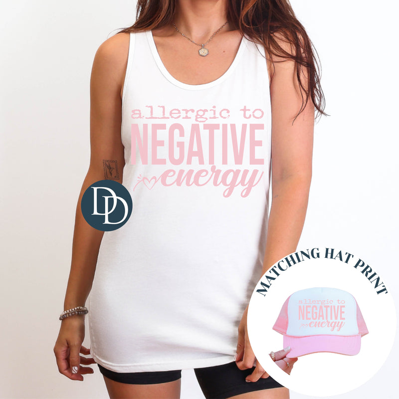 Allergic to Negative Energy with Hat Print (Baby Pink Ink) *Screen Print Transfer*