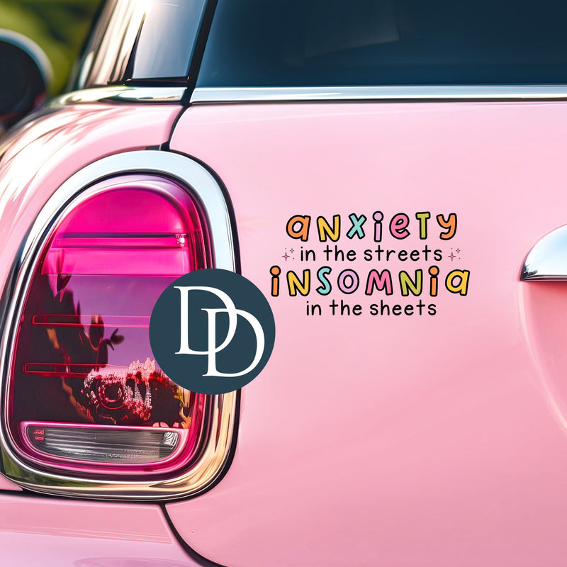 Anxiety in the Streets Insomnia in the Sheets *UV DTF Decal*