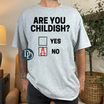 Are You Childish *DTF Transfer*