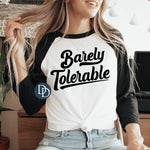 Barely Tolerable (Black Ink) *Screen Print Transfer*