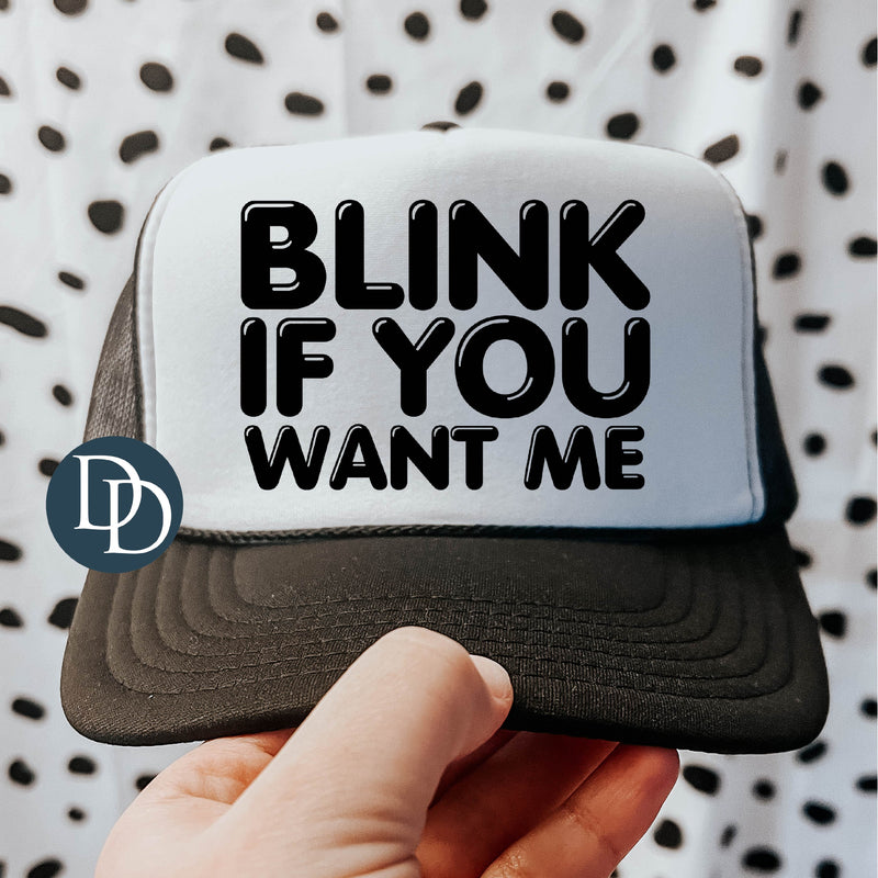 Blink If You Want Me Black *DTF TRANSFER*