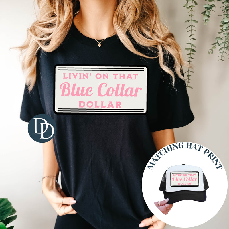 Blue Collar Dollar Pink with Hat Print *DTF Transfer*