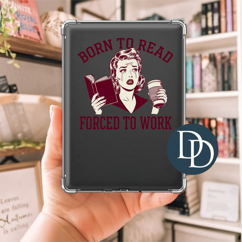 Born To Read Forced To Work Retro *UV DTF Decal*