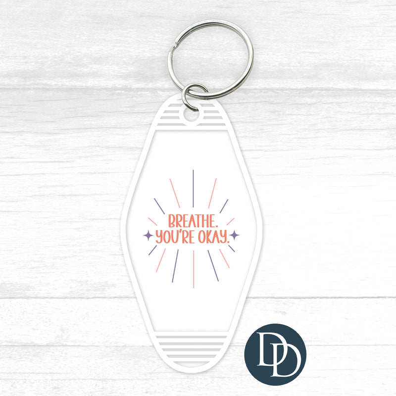 Breathe You're Okay Motel Keychain UV DTF Decal