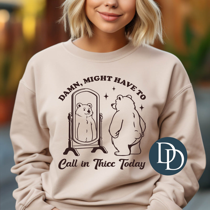 Call In Thicc Today (Dark Brown Ink) *Screen Print Transfer*