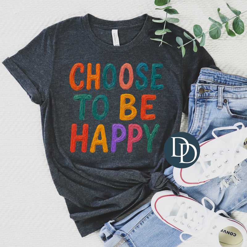Choose to be Happy Textured *DTF Transfer*