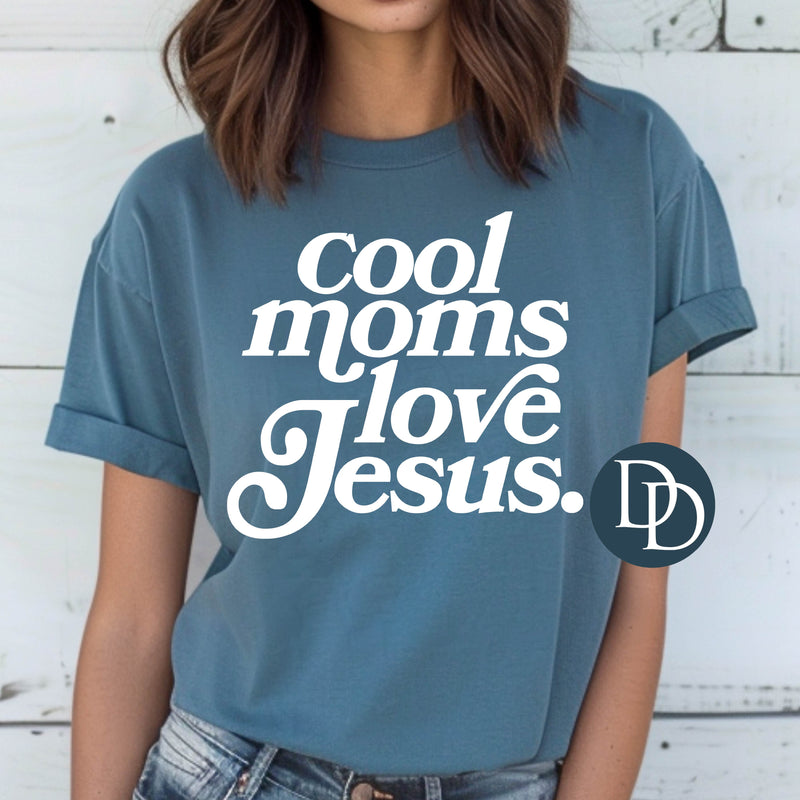 Cool Moms Love Jesus (White Ink) - NOT RESTOCKING - *Screen Print Transfer*
