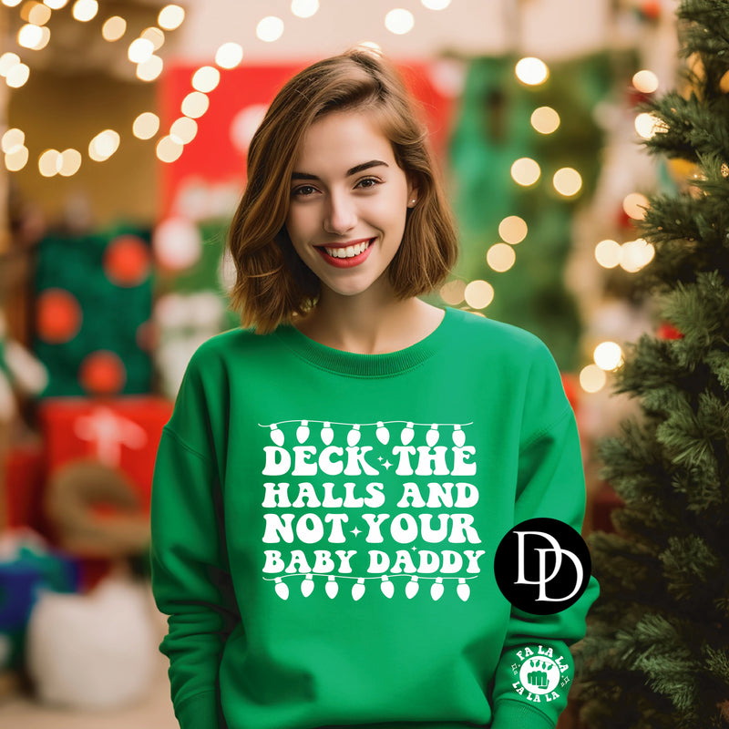Deck The Halls & Not Your Baby Daddy With Pocket Accent (White Ink) *Screen Print Transfer*