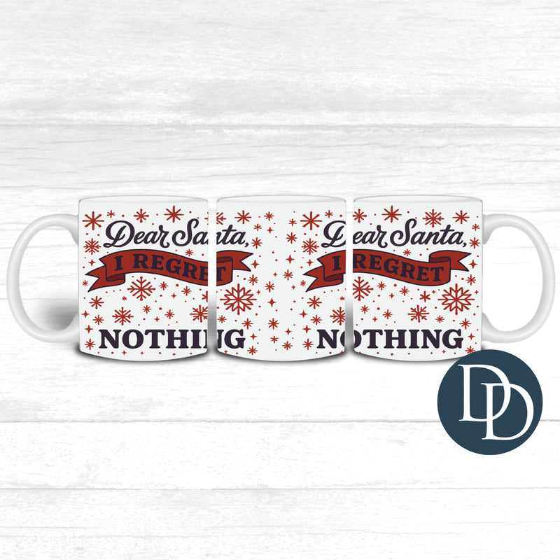 Dear Santa I Regret Nothing *UV DTF Mug Wrap*