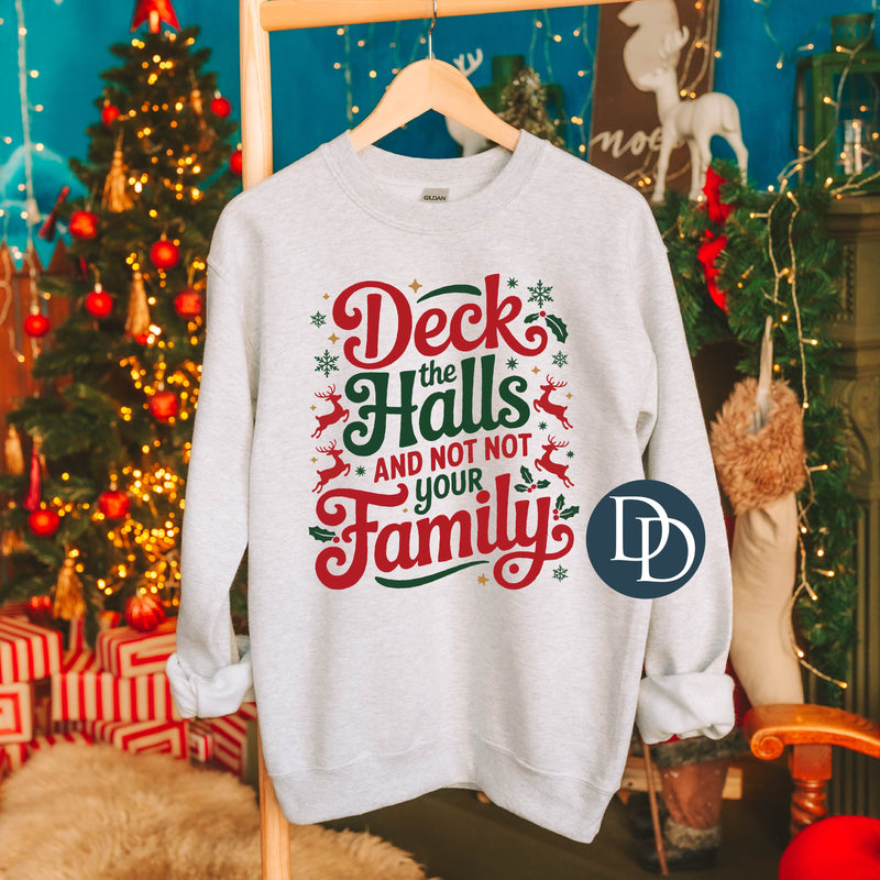 OVERSIZED Deck The Halls Not Your Family *DTF Transfer*