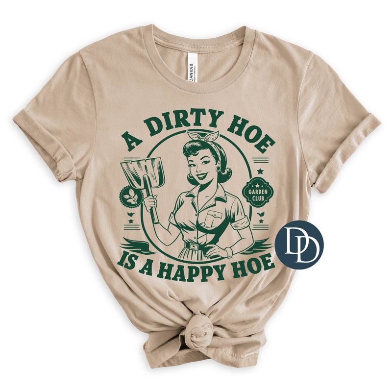 Dirty Hoe is a Happy Hoe (Hunter Green Ink) *Screen Print Transfer*