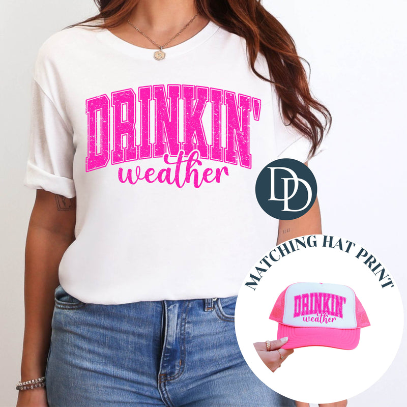 Distressed Drinkin Weather Curved Script with Hat Pocket Print (Hot Pink Ink) - NOT RESTOCKING - *Screen Print Transfer*