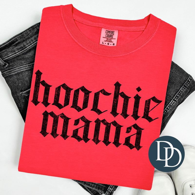 Distressed Hoochie Mama (Black Ink) *Screen Print Transfer*