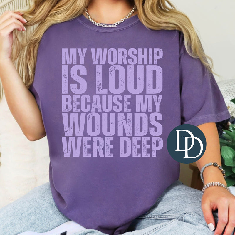Distressed My Worship Is Loud (Lavender Ink) *Screen Print Transfer*