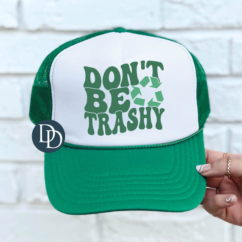 Don't Be Trashy *DTF TRANSFER*