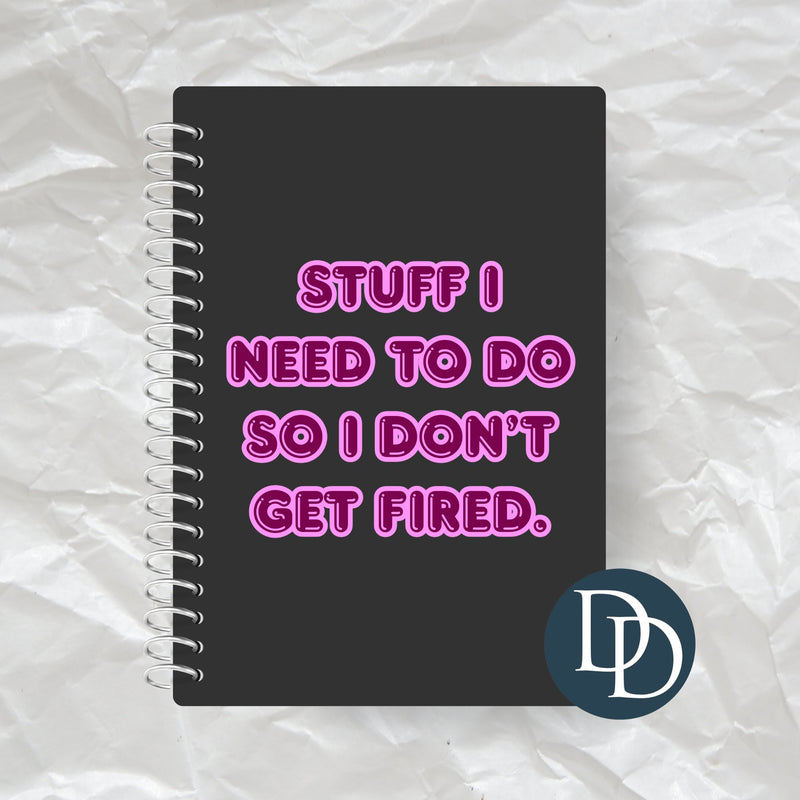 Don't Get Fired *Journal UV DTF Decal*
