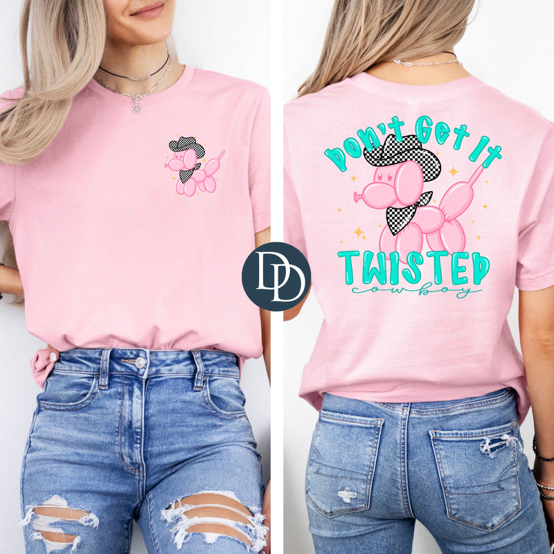 Don't Get It Twisted Cowboy *DTF Transfer*