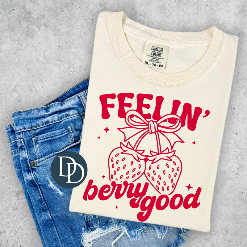 Feelin Berry Good Strawberries (Fire Red Ink) *Screen Print Transfer*