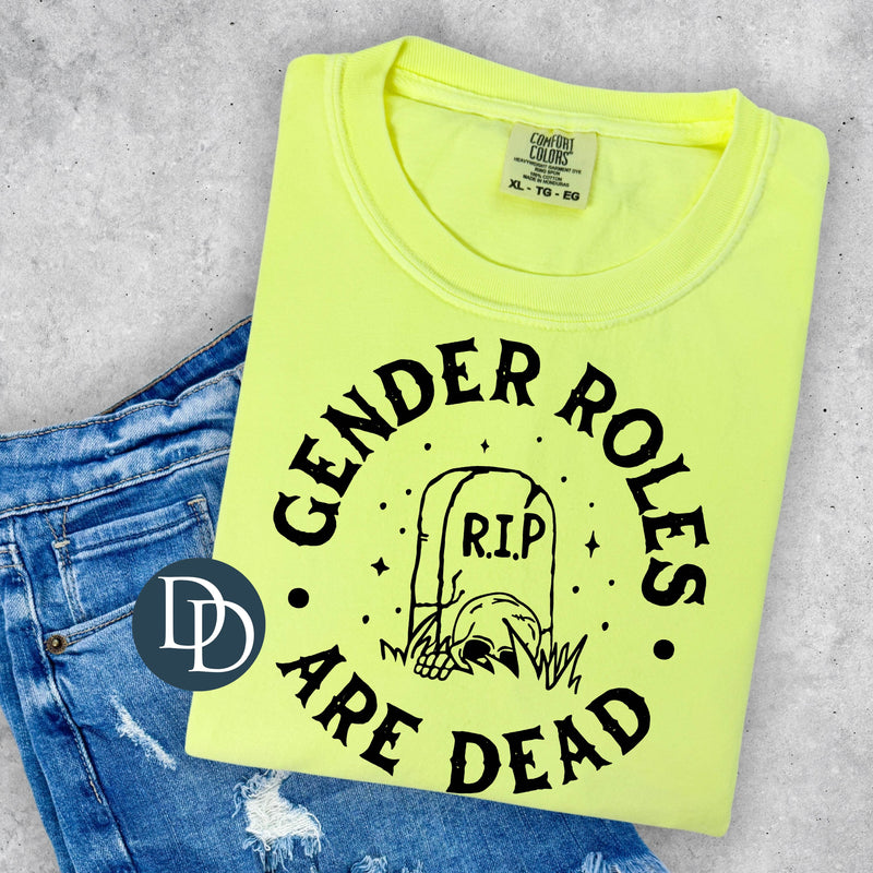 Gender Roles Are Dead (Black Ink) *Screen Print Transfer*