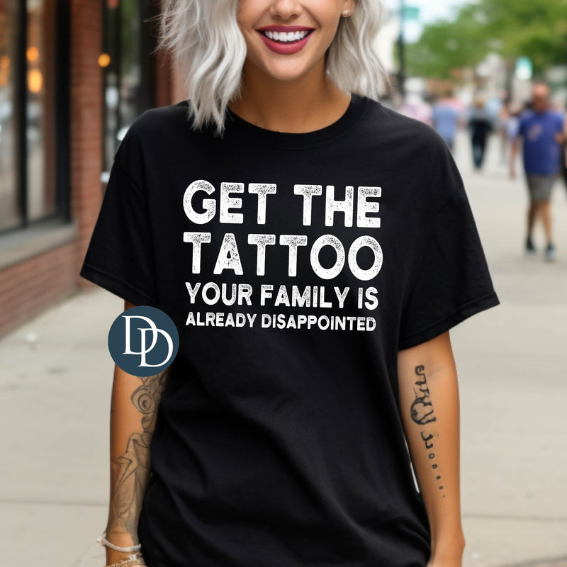 Get The Tattoo (White Ink) *Screen Print Transfer*