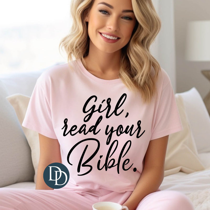 Girl Read Your Bible (Black Ink) *Screen Print Transfer*