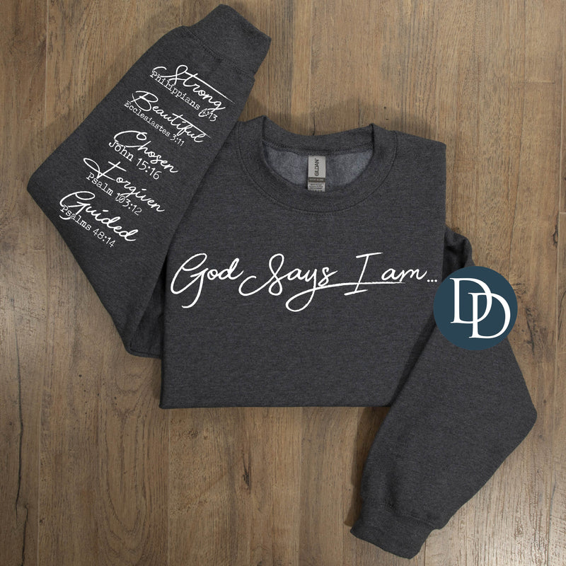 God Says I Am Scripture Affirmations With Sleeve Accent (White Ink) *Screen Print Transfer*