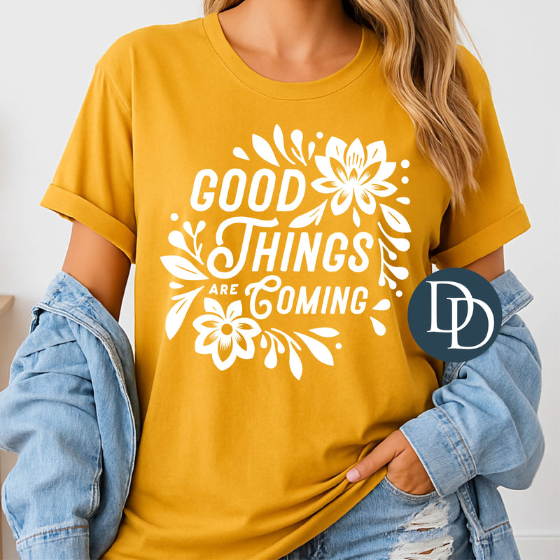 Good Things Are Coming Floral (White Ink) *Screen Print Transfer*