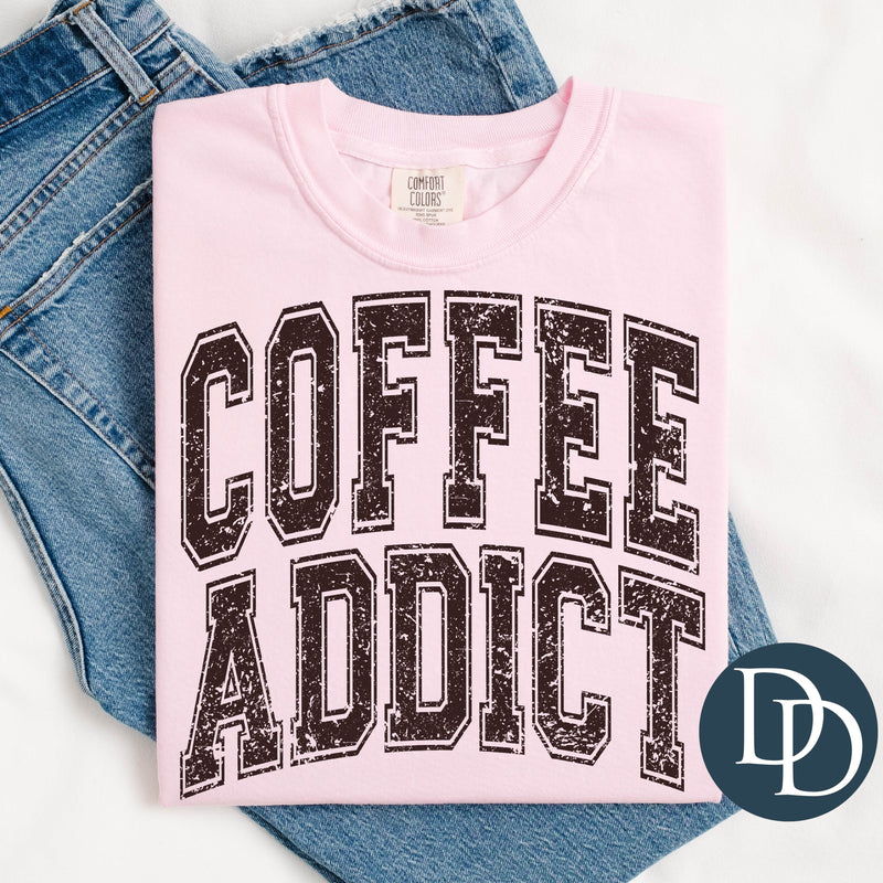 Grungy Coffee Addict (Dark Brown Ink) *Screen Print Transfer*