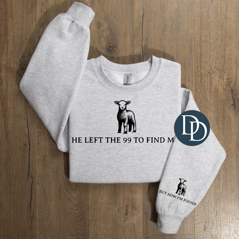 He Left The 99 To Find Me With Sleeve Accent (Black Ink) *Screen Print Transfer*