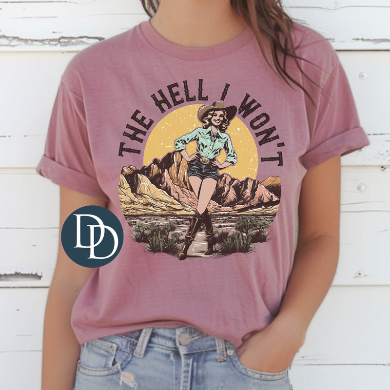 Hell I Won't Western Woman *DTF Transfer*