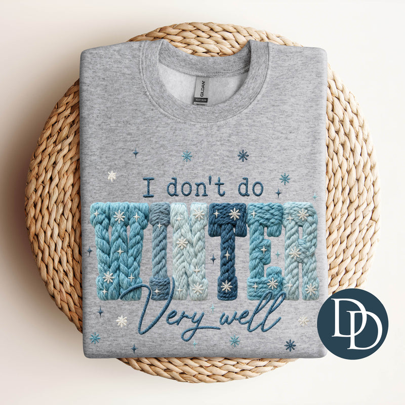I Don't Do Winter Very Well Faux Yarn *DTF Transfer*