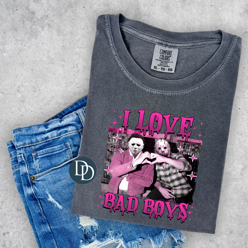 I Love Bad Boys *DTF Transfer*