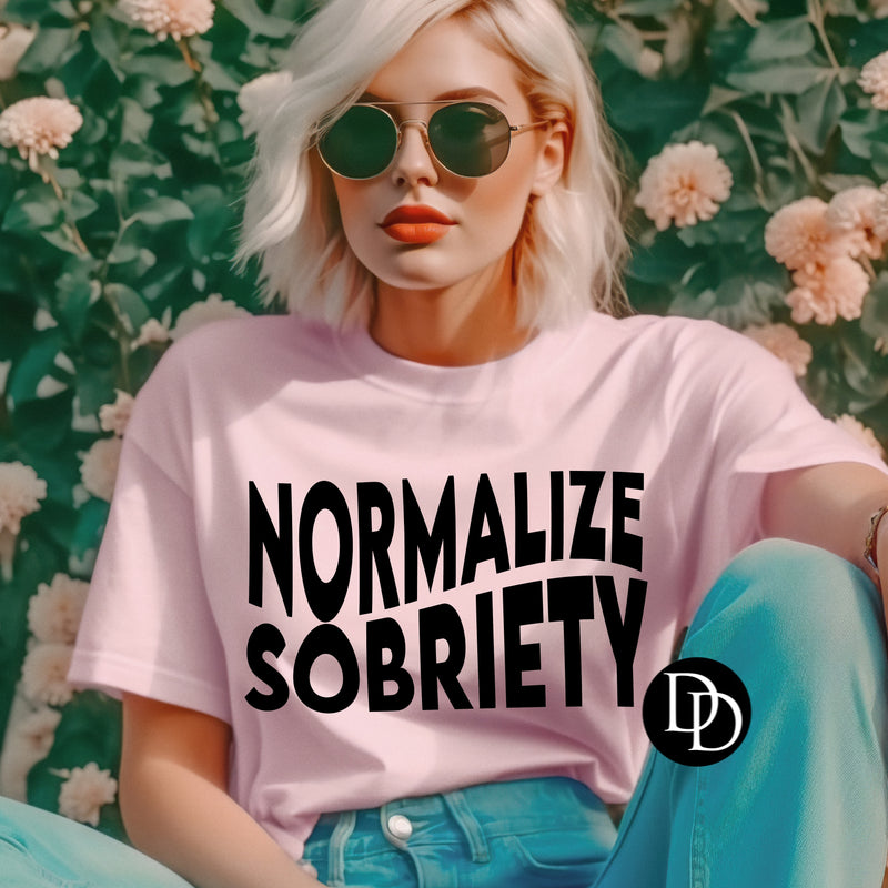 Normalize Sobriety (Black Ink) *Screen Print Transfer*